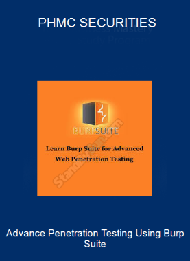 Advance Penetration Testing Using Burp Suite - PHMC SECURITIES