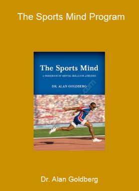 Dr. Alan Goldberg - The Sports Mind Program