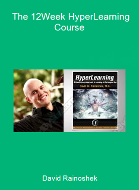 David Rainoshek - The 12-Week HyperLearning Course