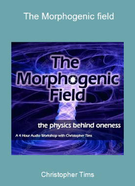 Christopher Tims - The Morphogenic field