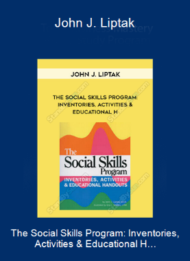The Social Skills Program: Inventories, Activities & Educational H…-John J. Liptak