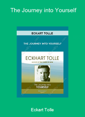 Eckart Tolle - The Journey into Yourself