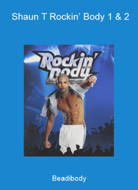 Beadibody - Shaun T- Rockin’ Body 1 & 2