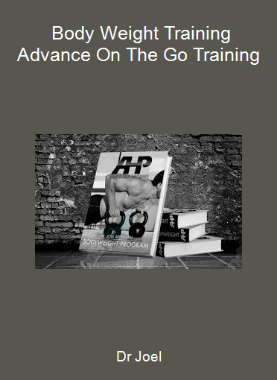 Dr Joel - Body Weight Training - Advance On The Go Training