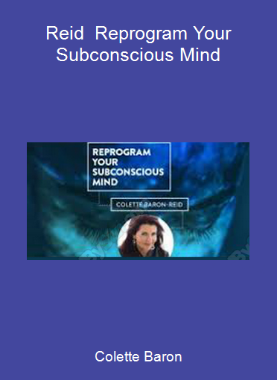 Colette Baron-Reid - Reprogram Your Subconscious Mind