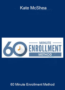 60 Minute Enrollment Method - Kate McShea