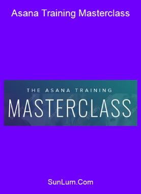 Asana Training Masterclass