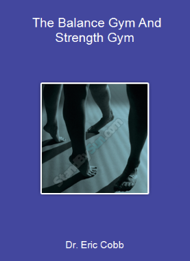 Dr. Eric Cobb - The Balance Gym And Strength Gym