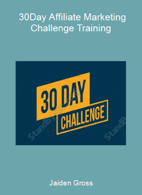 Jaiden Gross - 30-Day Affiliate Marketing Challenge Training