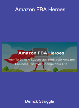 Derrick Struggle - Amazon FBA Heroes