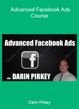 Darin Pirkey - Advanced Facebook Ads Course
