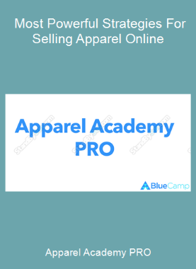 Apparel Academy PRO - Most Powerful Strategies For Selling Apparel Online