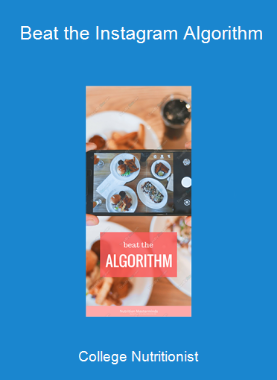 College Nutritionist - Beat the Instagram Algorithm