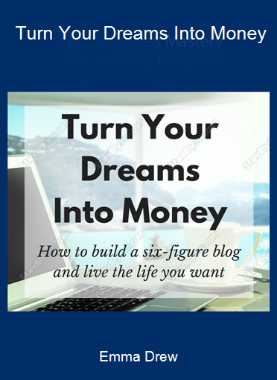 Emma Drew - Turn Your Dreams Into Money