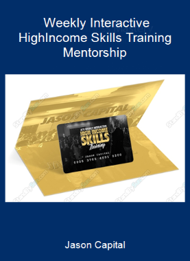 Jason Capital - Weekly Interactive High-Income Skills Training Mentorship
