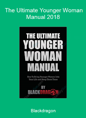 Blackdragon - The Ultimate Younger Woman Manual 2018
