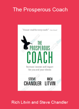Rich Litvin and Steve Chandler - The Prosperous Coach