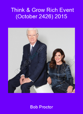 Bob Proctor - Think & Grow Rich Event (October 24-26) 2015