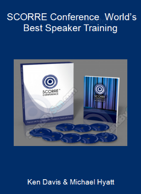 Ken Davis & Michael Hyatt - SCORRE Conference - World’s Best Speaker Training