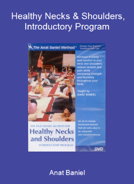 Anat Baniel - Healthy Necks & Shoulders, Introductory Program