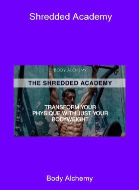 Body Alchemy - Shredded Academy