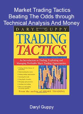 Daryl Guppy - Market Trading Tactics - Beating The Odds through Technical Analysis And Money Management