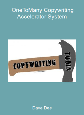 Dave Dee - One-To-Many Copywriting Accelerator System