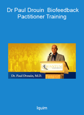 Iquim - Dr Paul Drouin - Biofeedback Pactitioner Training