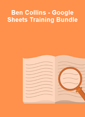 Ben Collins - Google Sheets Training Bundle