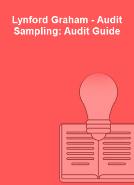 Lynford Graham - Audit Sampling: Audit Guide