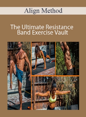 Align Method – The Ultimate Resistance Band Exercise Vault