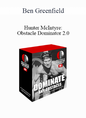 Ben Greenfield – Hunter McIntyre:Obstacle Dominator 2.0