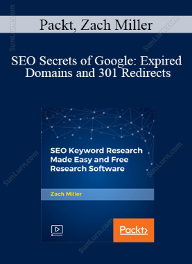 Packt, Zach Miller - SEO Secrets of Google: Expired Domains and 301 Redirects
