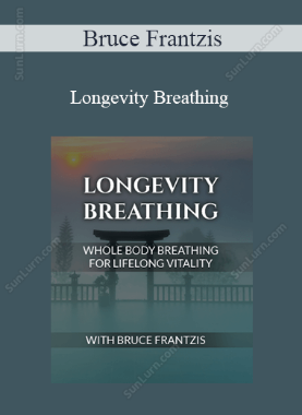 Bruce Frantzis - Longevity Breathing 