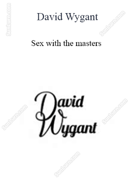 David Wygant - Sex with the masters 
