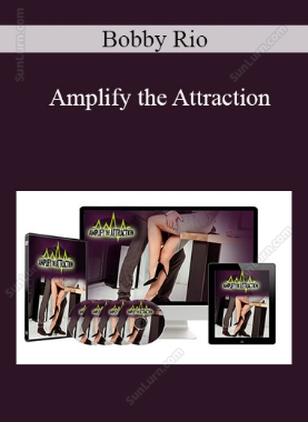 Bobby Rio - Amplify the Attraction