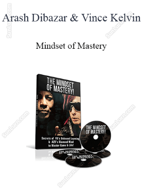 Arash Dibazar and Vince Kelvin – Mindset of Mastery 
