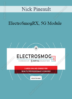Nick Pineault - ElectroSmogRX, 5G Module 
