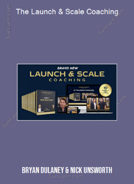 Bryan Dulaney & Nick Unsworth - The Launch & Scale Coaching