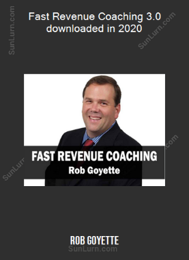 Rob Goyette - Fast Revenue Coaching 3.0 downloaded in 2020