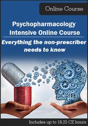 2018 Psychopharmacology Intensive Online Course: Everything the Non-Prescriber Needs to Know - Perry W. Buffington