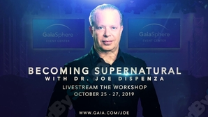 Joe Dispenza - Gaia.com LIVE ACCESS - Becoming Supernatura   