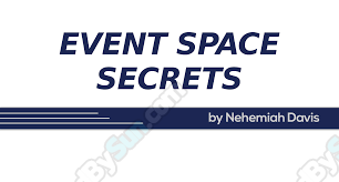 Nehemiah Davis - Event Space Secrets 1.0