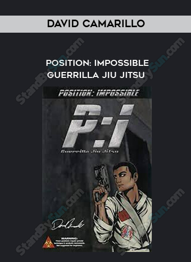 Position: Impossible Guerrilla Jiu Jitsu-David Camarillo 