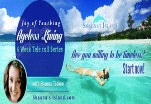 Shauna Teaken - Ageless Living Telecall Series