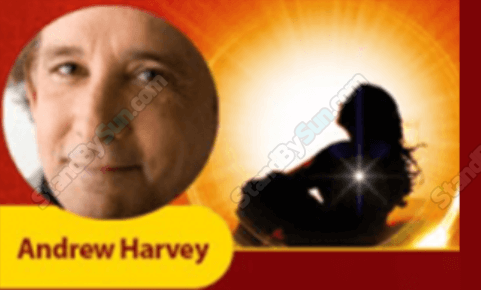 Andrew Harvey - Living the Divine Human