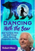 Robert Moss - Dancing With the Bear