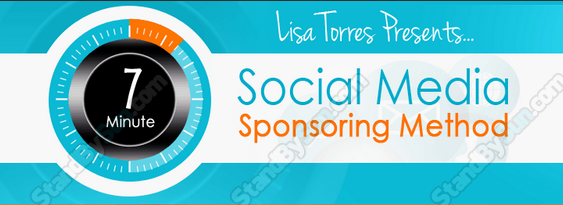 Lisa Torres - 7 Minute Social Media Sponsoring Method