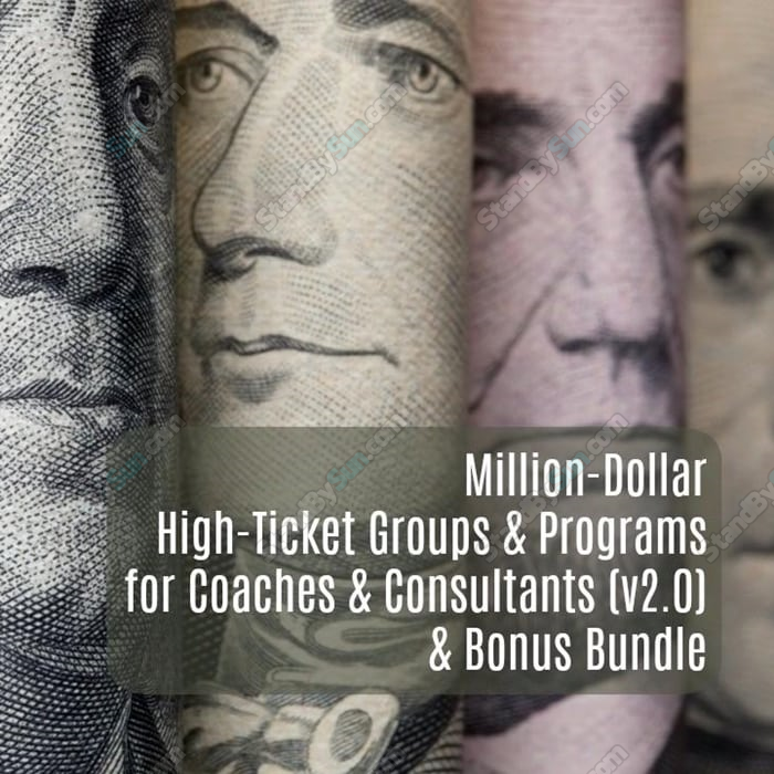 Million-Dollar High-Ticket Groups & Programs for Coaches & Consultants (v2.0) & Bonus Bundle