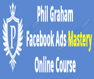 Phil Graham - Facebook Ads Mastery
